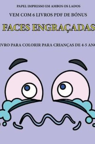 Cover of Livro para colorir para crian�as de 4-5 anos (Faces engra�adas)