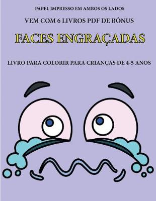 Book cover for Livro para colorir para crian�as de 4-5 anos (Faces engra�adas)