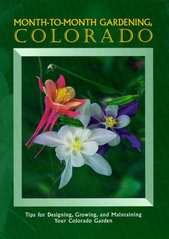 Book cover for Month-To-Month Gardening, Colorado