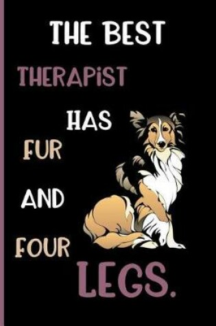 Cover of The best therapist has fur and four legs