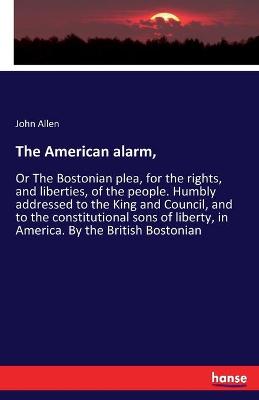 Book cover for The American alarm,