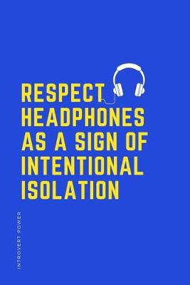 Book cover for INTROVERT POWER Respect headphones as a sign of intentional isolation