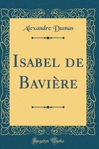 Cover of Isabel de Bavière (Classic Reprint)