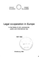 Book cover for Legal Cooperation in Europe in the Fields of Civil, Commercial, Public and International Law, 1957-82