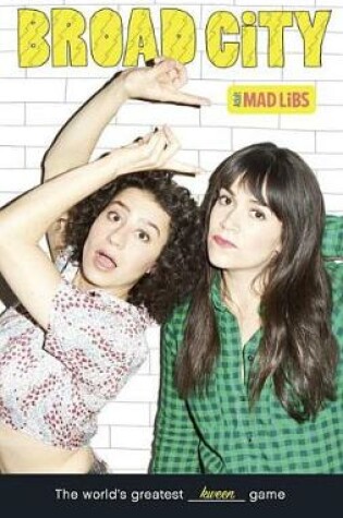 Cover of Broad City Mad Libs