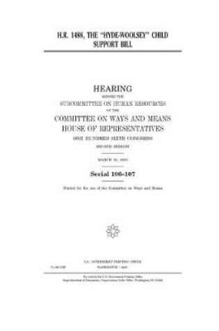 Cover of H.R. 1488, the "Hyde-Woolsey" Child Support Bill