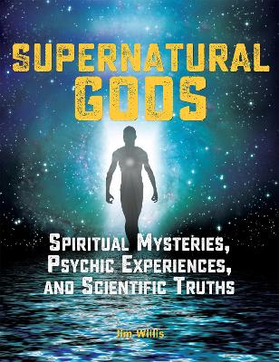 Book cover for Supernatural Gods: Spiritual Mysteries, Psychic Experiences, And Scientific Truths
