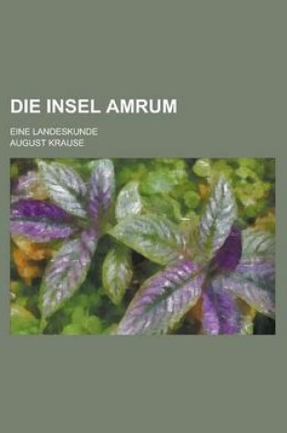 Cover of Die Insel Amrum; Eine Landeskunde
