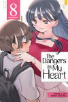 Book cover for The Dangers in My Heart Vol. 8