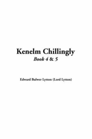 Cover of Kenelm Chillingly, Book 4 & 5