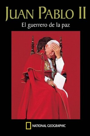 Cover of Juan Pablo II. El Guerrero de La Paz