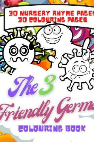 Cover of The 3 Friendly Germs Colouring Book