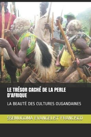 Cover of Le Tresor Cache de la Perle d'Afrique