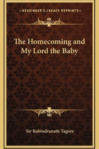 Cover of The Homecoming and My Lord the Baby