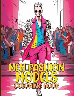 Book cover for Men Fashion Models Coloring Book