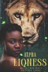 Book cover for Alpha Lioness