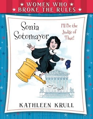 Cover of Women Who Broke the Rules: Sonia Sotomayor