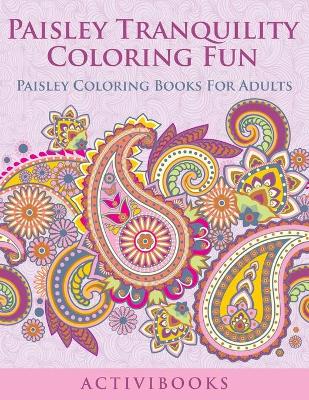 Book cover for Paisley Tranquility Coloring Fun