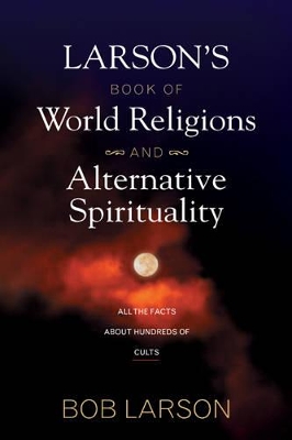 Book cover for Larsons Book of World Religions and Alternative Spirituality