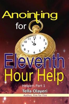 Cover of Anointing for Eleventh Hour Help