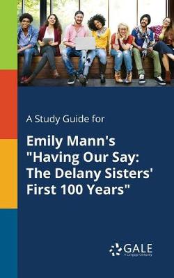 Book cover for A Study Guide for Emily Mann's Having Our Say