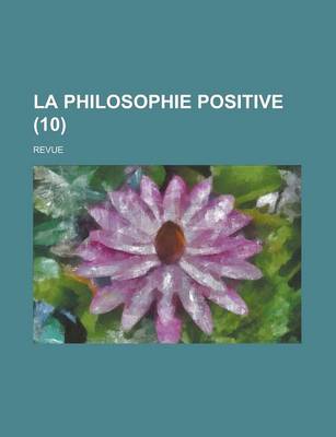 Book cover for La Philosophie Positive; Revue (10)