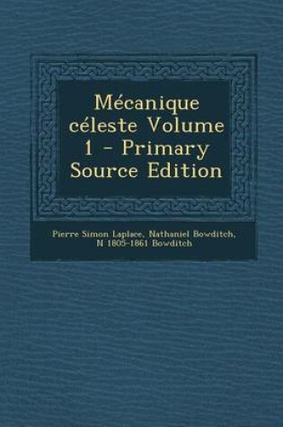 Cover of Mecanique Celeste Volume 1 - Primary Source Edition