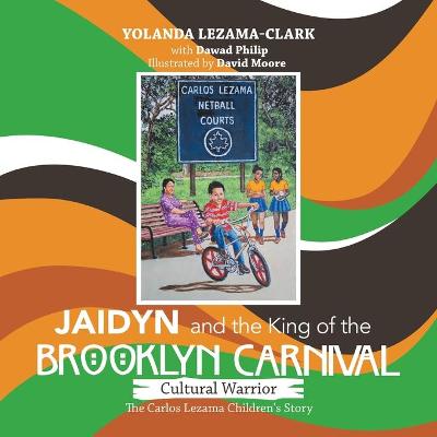 Book cover for Cultural Warrior Jaidyn and the King of the Brooklyn Carnival