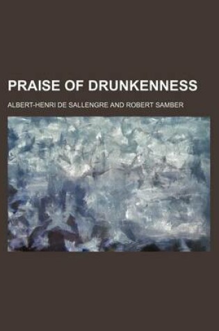 Cover of Praise of Drunkenness