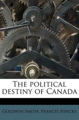 Cover of The Political Destiny of Canada