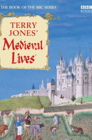 Cover of Terry Jones' Medieval Lives