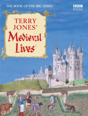 Book cover for Terry Jones' Medieval Lives