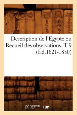 Book cover for Description de l'Egypte Ou Recueil Des Observations. T 9 (Ed.1821-1830)