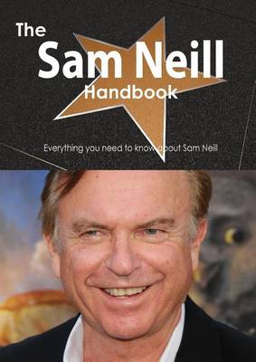 Book cover for The Sam Neill Handbook - Everything You Need to Know about Sam Neill