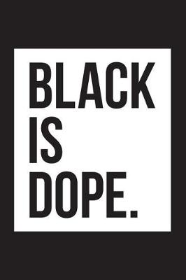 Book cover for Black Is Dope