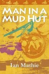 Book cover for Man in a Mud Hut