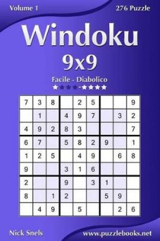 Cover of Windoku 9x9 - Da Facile a Diabolico - Volume 1 - 276 Puzzle