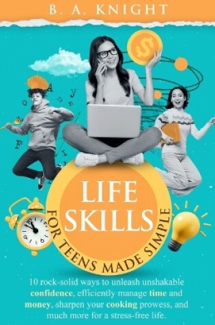 Cover of Life Skills for Teens Made Simple
