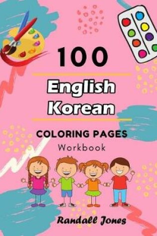 Cover of 100 English Korean Coloring Pages Workbook