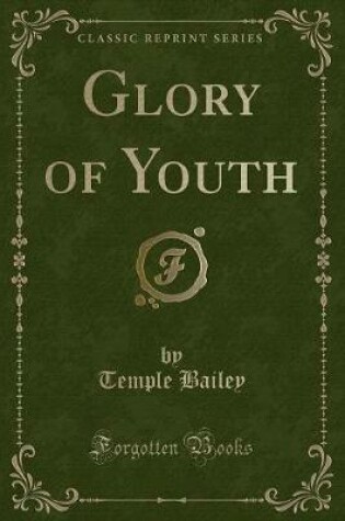 Cover of Glory of Youth (Classic Reprint)