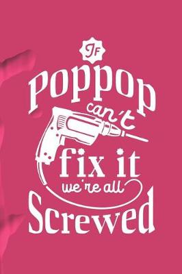 Book cover for If Poppop Can't Fix It We're All Screwed