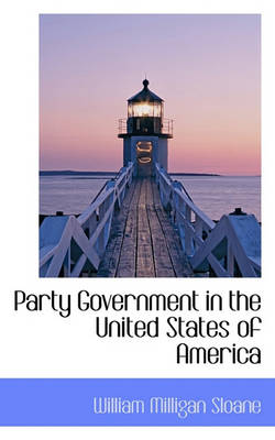 Book cover for Party Government in the United States of America