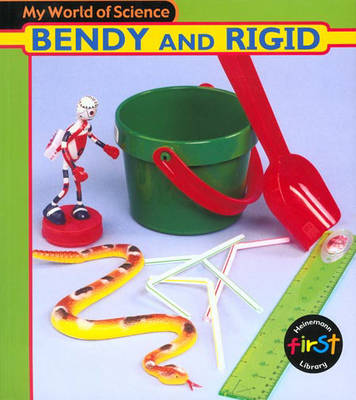 Book cover for My World of Science: Bendy and Rigid PB