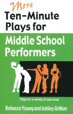 Book cover for More Ten-Minute Plays for Middle School Performers