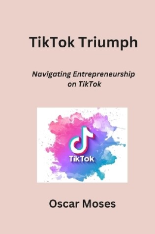 Cover of TikTok Triumph