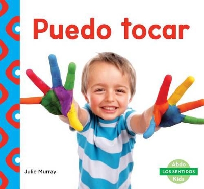 Book cover for Puedo Tocar (I Can Touch) (Spanish Version)