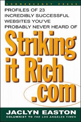 Cover of StrikingitRich.Com:  Profiles of 23 Incredibly Successful Websites You've Probably Never Heard Of