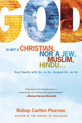 Cover of God Is Not a Christian, Nor a Jew, Muslim, Hindu...