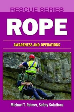 Cover of Rescue Series: Rope: Awareness And Operations