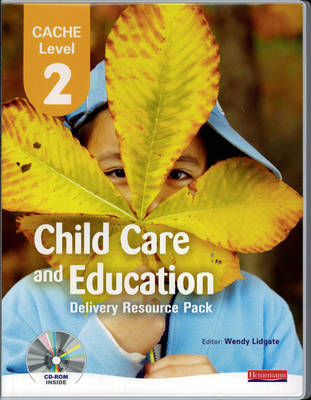 Cover of CACHE Level 2 in Child Care and Education Delivery Resource Pack